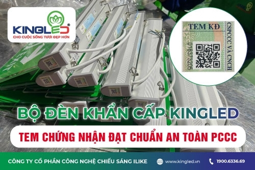 Bộ Đèn Khẩn Cấp Kingled - Tem Chứng Nhận Đạt Chuẩn An Toàn PCCC