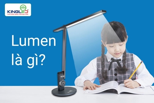 Lumen là gì? Đèn bàn cần bao nhiêu lumen để cung cấp đủ ánh sáng cho hoạt động học tập?