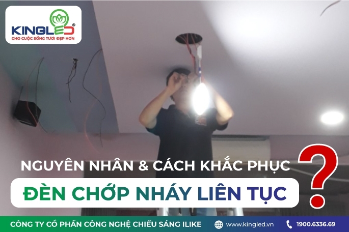 Nguyên nhân đèn led bị chớp nháy liên tục và cách khắc phục