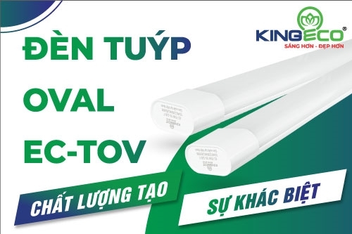 ĐÈN TUÝP LED OVAL EC-TOV SERIES - HIỆU SUẤT VƯỢT TRỘI, GIẢI PHÁP CHIẾU SÁNG THẾ HỆ MỚI
